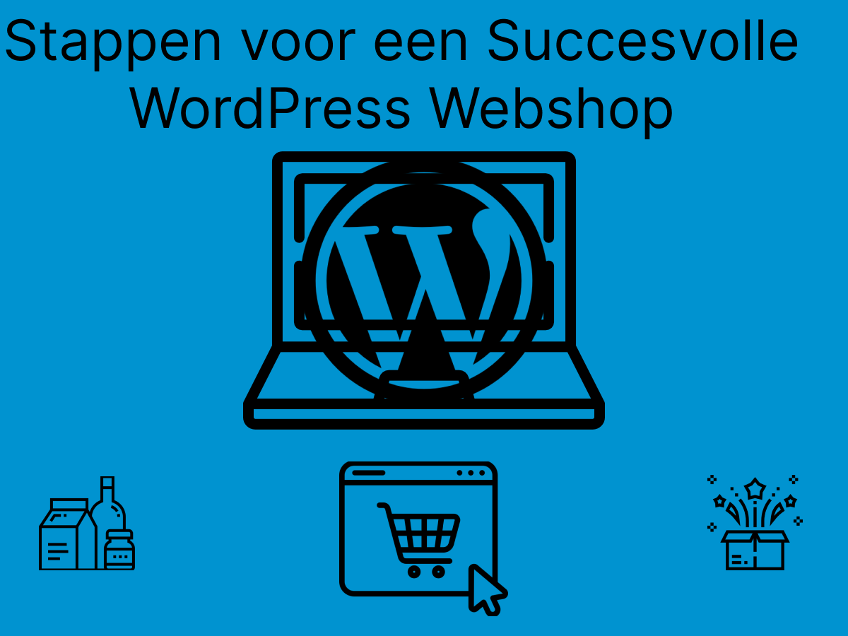 Stappen voor een succesvolle Wordpress webshop