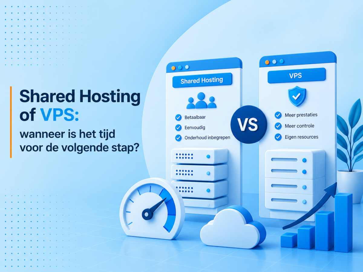 Shared Hosting of VPS: wanneer is het tijd voor de volgende stap?